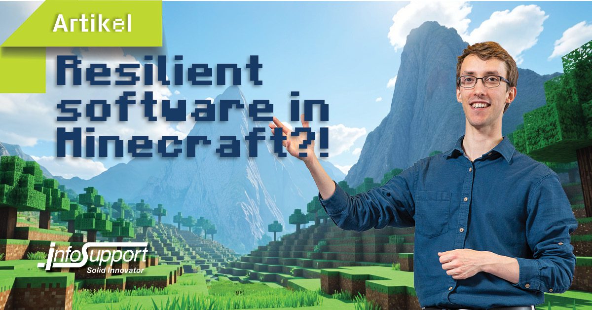 Leren over resilient software development… met Minecraft!